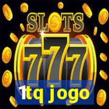 1tq jogo